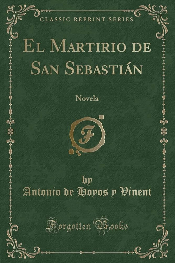 El Martirio de San Sebastián (The Martyrdom of Saint Sebastian) by Antonio de Hoyos y Vinent