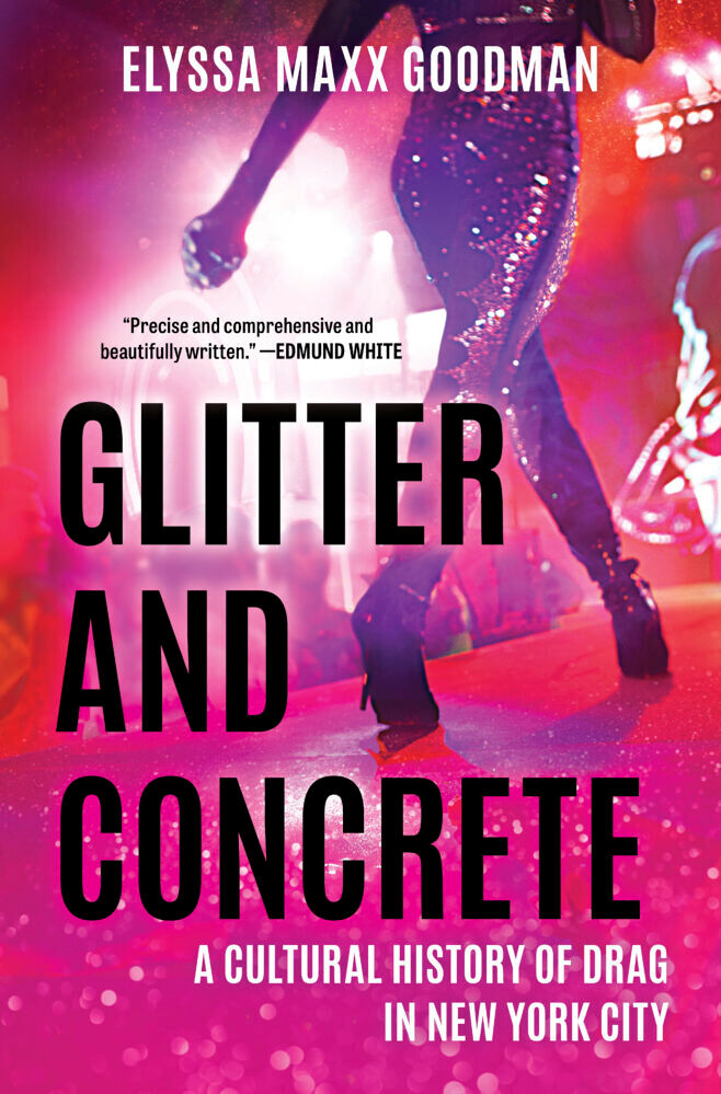The cover of "Glitter and Concrete: A Cultural History of Drag in New York City"