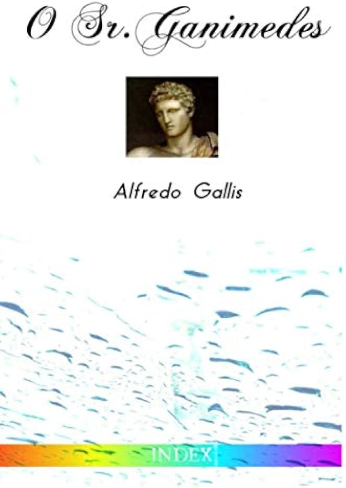 O Sr. Ganimedes (Mr. Ganymede) by Alfredo Gallis