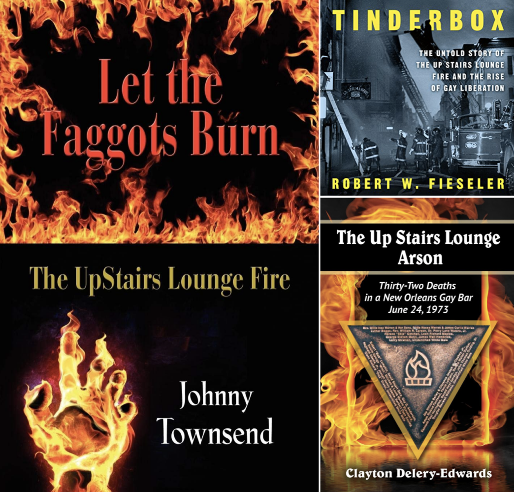 Three books have been published about the Up Stairs Lounge fire, as well as several documentaries, a stage musical, and other adaptations.