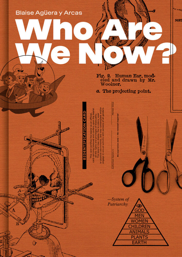 "Who Are We Now?" - a new book by Blaise Aguera y Arcas that examines artificial intelligence, gender, and sexuality.