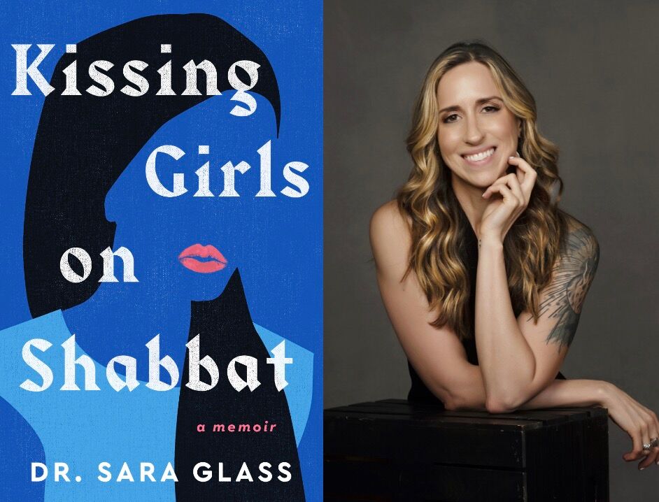 "Kissing Girls on Shabbat" Book Cover/Dr. Sara Glass Headshot