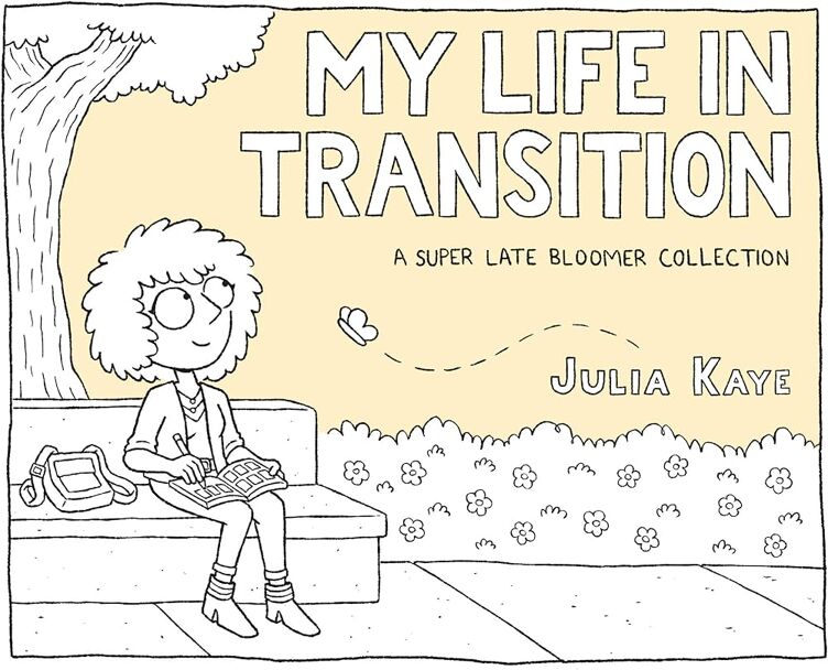 julia kaye, my life in transition, lgbtq+ cartoonists