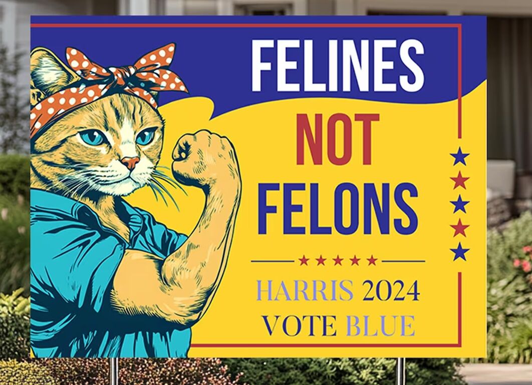 Felines Not Felons Yard Sign